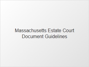 Massachusetts Estate Court Filing Deadlines and Requirements